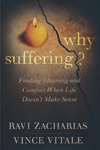 Why Suffering? Finding Meaning and Comfort When Life Doesn