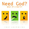 Need God? What If I Don’t?